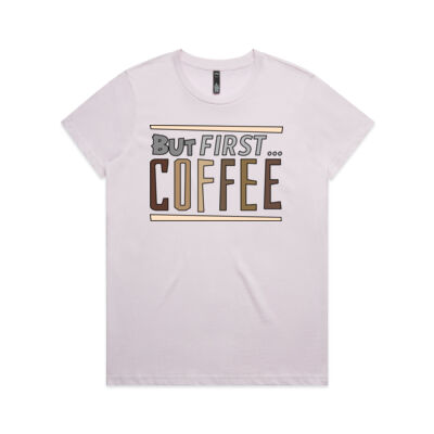 "But First... Coffee" - The Coffee Drinker's T-Shirt (Women's Maple Tee) Thumbnail